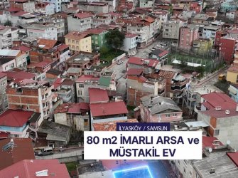SAMSUN İLKADIM İLYASKÖY MAH 80m2 4.KAT İMARLI BİTİŞİK NİZAM YATIRILIK ARSA ( İÇERİSİNDE 1.KATLI BİNA VARDIR )